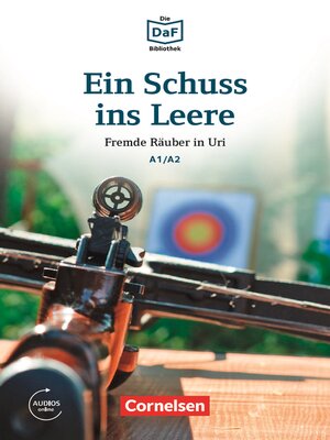 cover image of Die DaF-Bibliothek / A1/A2--Ein Schuss ins Leere